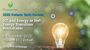 IEEE Future Tech Forum: ICT and Energy in the Energy Transition Roundtable